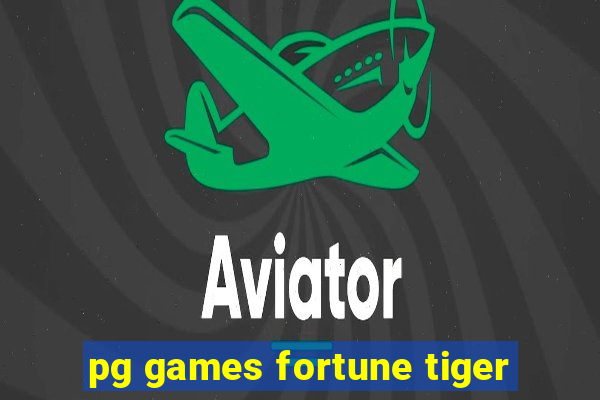 pg games fortune tiger